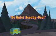 Be Quiet, Scooby-Doo!