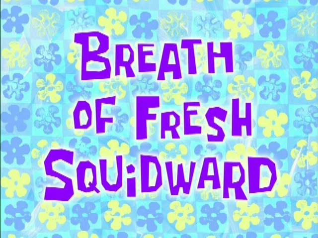 Breath-of-Fresh-Squidward