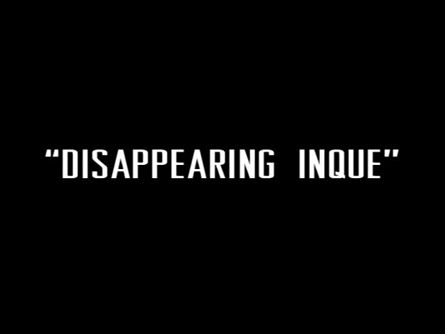 Disappearing-Inque