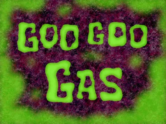 Goo-Goo-Gas