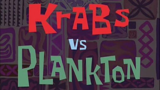 Krabs vs. Plankton