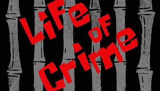 Life of Crime