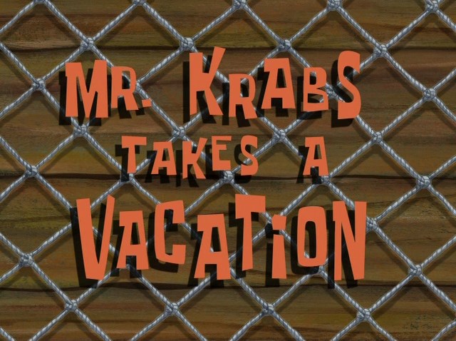 Mr.-Krabs-Takes-a-Vacation