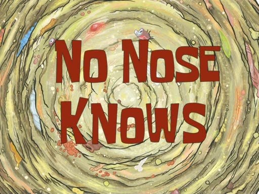 No-Nose-Knows