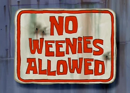 No-Weenies-Allowed