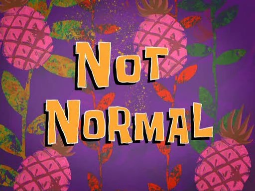 Not-Normal