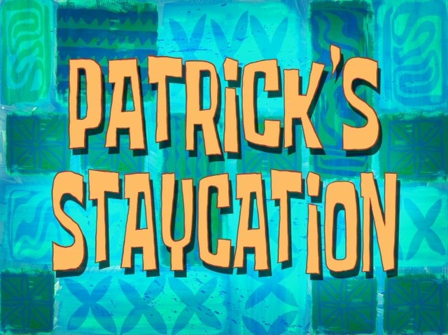 Patricks-Staycation