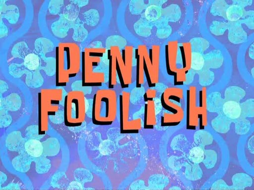 Penny-Foolish