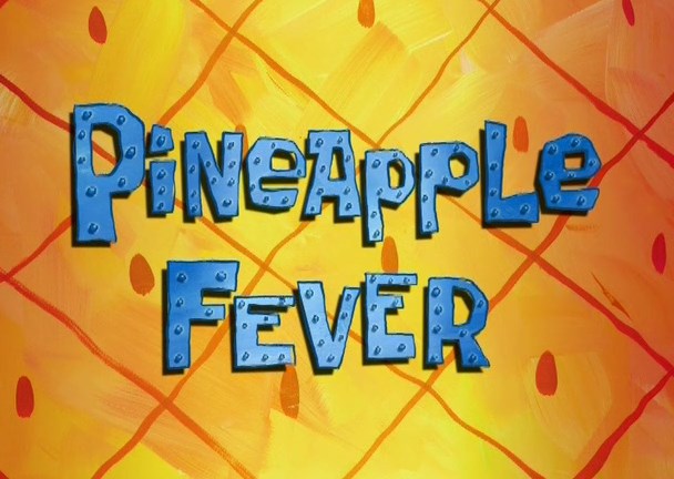 Pineapple-Fever