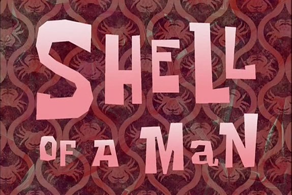 Shell-of-a-Man