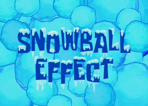 Snowball-Effect