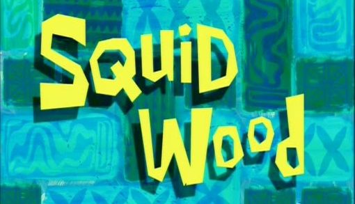 Squid Wood