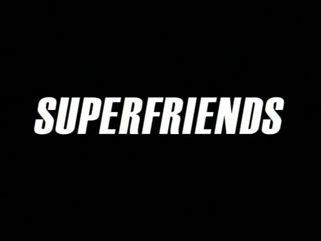 Superfriends