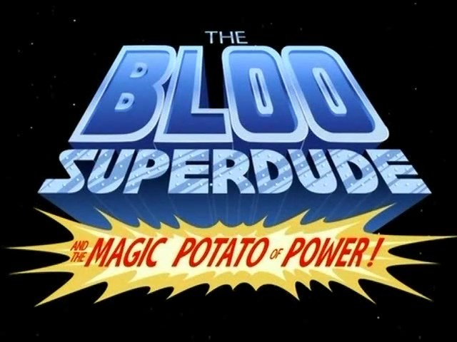 The-Bloo-Superdude-and-the-Magic-Potato-of-Power