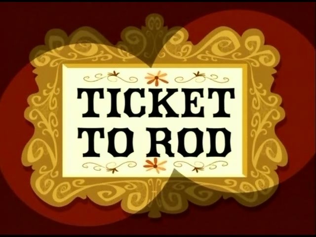 Ticket-to-Rod