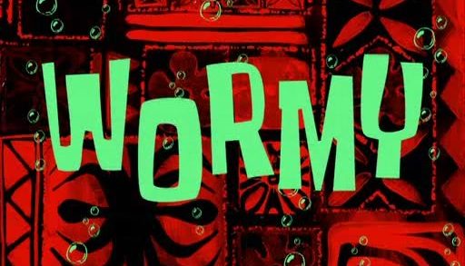 Wormy