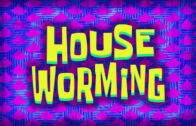 house-worming