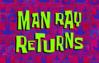 man-ray-returns