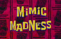 mimic-madness